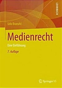 Medienrecht: Eine Einf?rung (Paperback, 7, 7., Uberarb. U.)