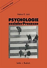 Psychologie Sozialer Prozesse: Ein Einf?rung in Das Selbststudium Der Sozialpsychologie (Paperback, Softcover Repri)