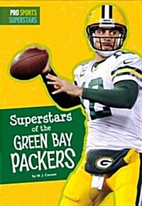 Superstars of the Green Bay Packers (Library Binding)