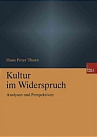 Kultur Im Widerspruch: Analysen Und Perspektiven (Paperback, 2001)