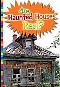 Are Haunted Houses Real? (Library Binding)