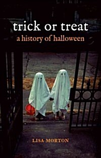 Trick or Treat : A History of Halloween (Paperback)