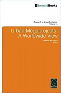 Urban Megaprojects : A Worldwide View (Hardcover)