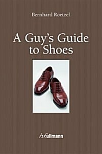 A Guys Guide to Shoes (Hardcover)