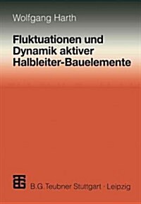 Fluktuationen Und Dynamik Aktiver Halbleiter-bauelemente (Paperback)
