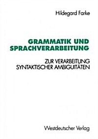 Grammatik Und Sprachverarbeitung: Zur Verarbeitung Syntaktischer Ambiguit?en (Paperback, 1994)