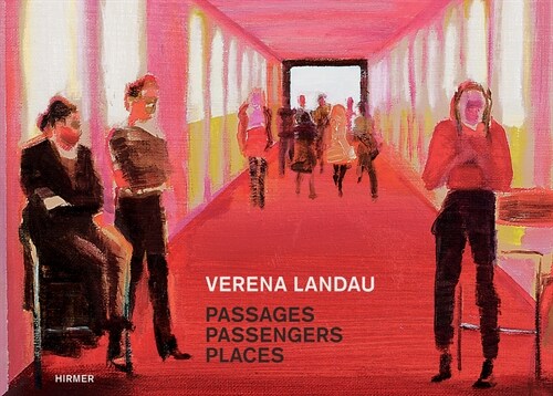Verena Landau: Passages, Passengers, Places (Hardcover)