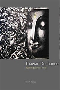 Thawan Duchanee: Modern Buddhist Artist (Paperback)