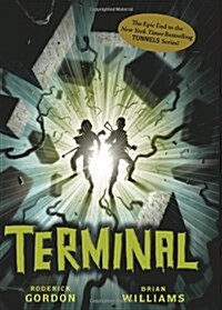 Tunnels #6: Terminal (Hardcover)