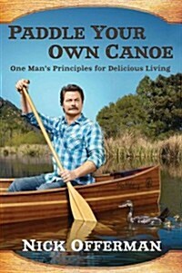 [중고] Paddle Your Own Canoe: One Mans Fundamentals for Delicious Living (Hardcover)