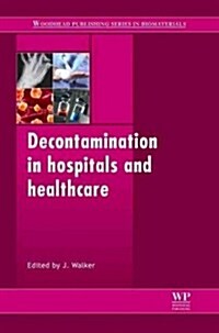 Decontamination in Hospitals and Healthcare (Hardcover)