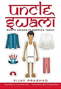 Uncle Swami: South Asians in America Today (Paperback)