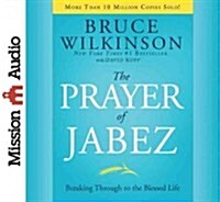 The Prayer of Jabez: Breaking Through to the Blessed Life (Audio CD)