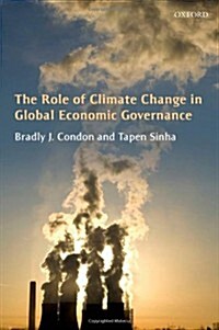 The Role of Climate Change in Global Economic Governance (Hardcover)