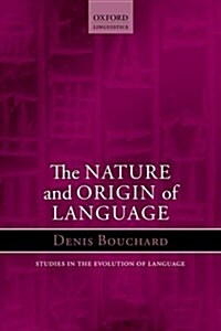 The Nature and Origin of Language (Paperback)