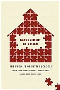 Improvement by Design: The Promise of Better Schools (Paperback)