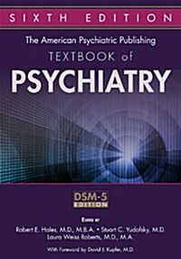 The American Psychiatric Publishing Textbook of Psychiatry (Hardcover, 6)