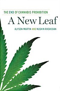 A New Leaf : The End of Cannabis Prohibition (Paperback)