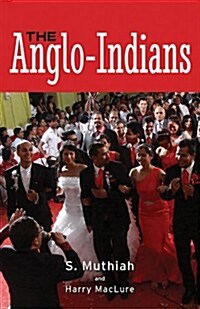 The Anglo-Indians: A 500-Year History (Paperback)