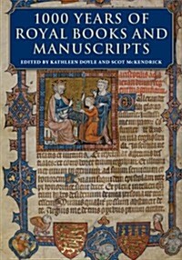 1000 Years of Royal Books and Manuscripts (Hardcover)