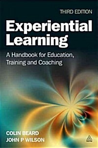 Experiential Learning : A Handbook for Education, Training and Coaching (Paperback, 3 Revised edition)