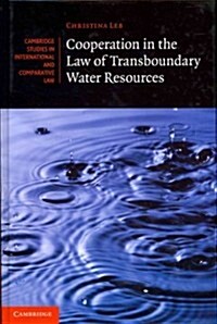 Cooperation in the Law of Transboundary Water Resources (Hardcover)