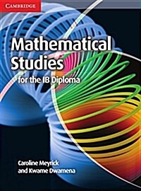 Mathematical Studies Standard Level for the IB Diploma Coursebook (Paperback)