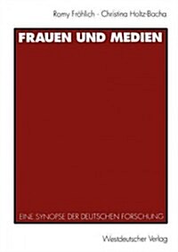 Frauen Und Medien: Eine Synopse Der Deutschen Forschung (Paperback, 1995)