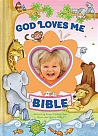 God Loves Me Bible, Newly Illustrated Edition: Photo Frame on Cover (Hardcover)