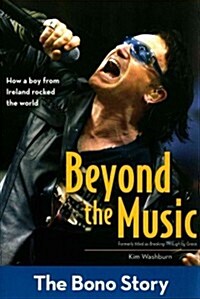 Beyond the Music: The Bono Story (Paperback)