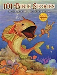 101 Bible Stories From Creation to Revelation (Hardcover)