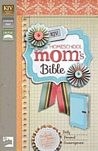 Homeschool Moms Bible-KJV: Daily Personal Encouragement (Imitation Leather)