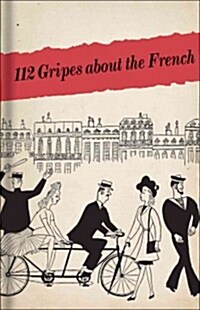 112 Gripes About the French (Hardcover)