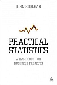 Practical Statistics : A Handbook for Business Projects (Paperback)