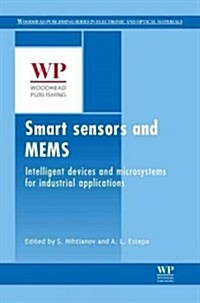 Smart Sensors and MEMS : Intelligent Devices and Microsystems for Industrial Applications (Hardcover)