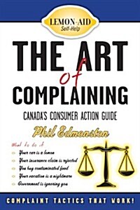 The Art of Complaining: Canadas Consumer Action Guide (Paperback, 2)