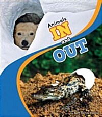 Animals in and Out (Library Binding)