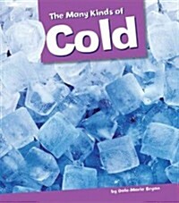 The Many Kinds of Cold (Library Binding)
