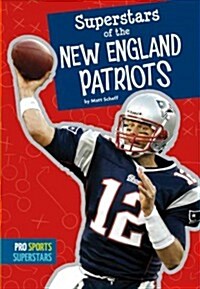 Superstars of the New England Patriots (Library Binding)