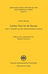 Another Tract for the Buryats: Including I. J. Schmidts Recentlly Identified Kalmuck Originals (Paperback)
