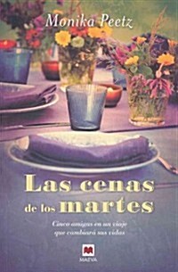 Las Cenas de los Martes = The Dinners of Tuesdays (Paperback)