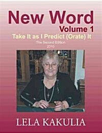New Word Volume 1: Take It as I Predict (Orate) It (Paperback)