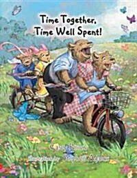 Time Together, Time Well Spent! (Paperback)