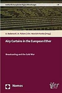 Airy Curtains in the European Ether: Broadcasting and the Cold War (Paperback)