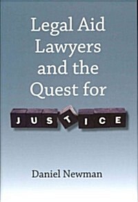 Legal Aid Lawyers and the Quest for Justice (Hardcover)