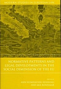 Normative Patterns and Legal Developments in the Social Dimension of the Eu (Hardcover)