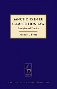 Sanctions in EU Competition Law : Principles and Practice (Hardcover)