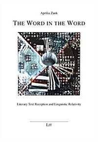 The Word in the Word, 3: Literary Text Reception and Linguistic Relativity (Paperback)