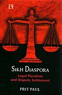 Sikh Diaspora: Legal Pluralism and Dispute Settlement (Hardcover)