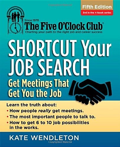 Shortcut Your Job Search: Get Meetings That Get You the Job (Paperback, 5, Revised)